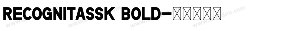 RecognitaSSK Bold字体转换